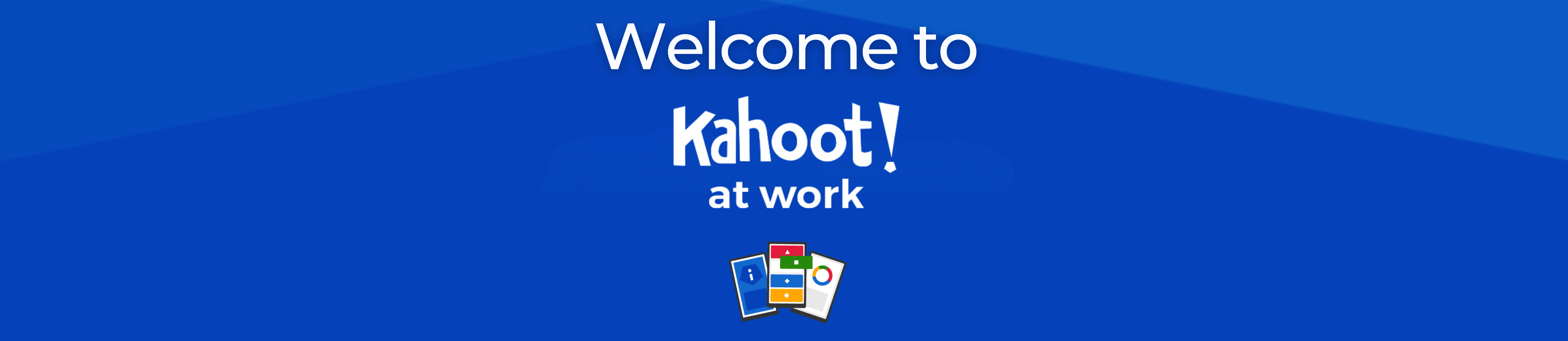 Welcome to kahoot at work.png